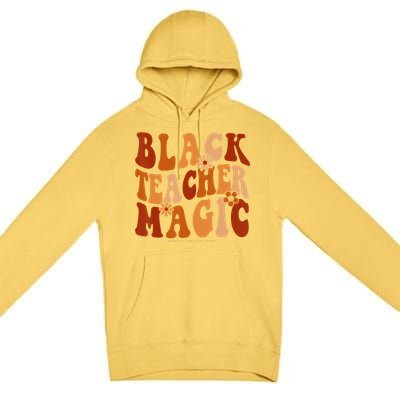 Teacher Black History Month  Black Teacher Magic Premium Pullover Hoodie