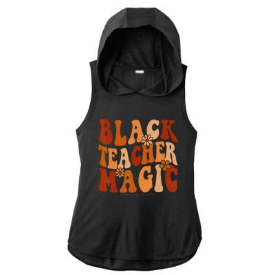 Teacher Black History Month  Black Teacher Magic Ladies PosiCharge Tri-Blend Wicking Draft Hoodie Tank