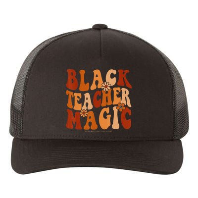 Teacher Black History Month  Black Teacher Magic Yupoong Adult 5-Panel Trucker Hat