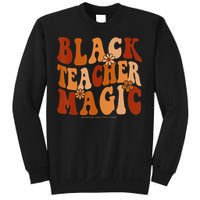 Teacher Black History Month  Black Teacher Magic Sweatshirt