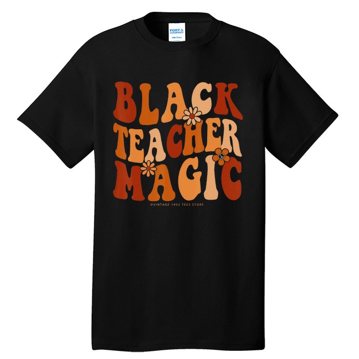 Teacher Black History Month  Black Teacher Magic Tall T-Shirt