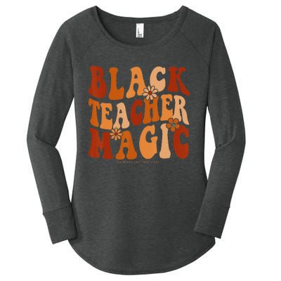 Teacher Black History Month  Black Teacher Magic Women's Perfect Tri Tunic Long Sleeve Shirt