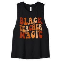 Teacher Black History Month  Black Teacher Magic Women's Racerback Cropped Tank