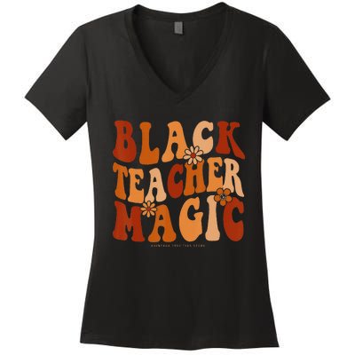 Teacher Black History Month  Black Teacher Magic Women's V-Neck T-Shirt