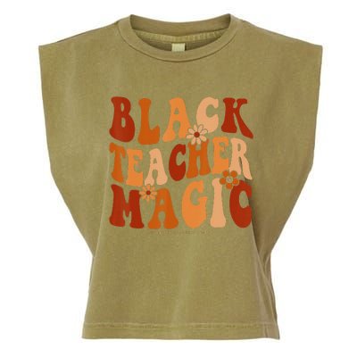 Teacher Black History Month  Black Teacher Magic Garment-Dyed Women's Muscle Tee