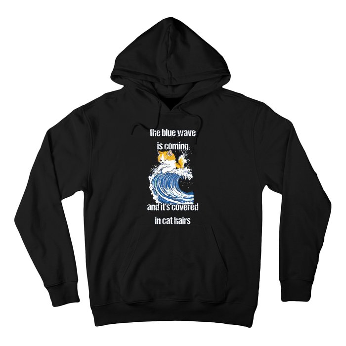 The Blue Humor Wave Is Coming Covered In Cat Hairs Kamala Hoodie