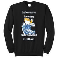 The Blue Humor Wave Is Coming Covered In Cat Hairs Kamala Tall Sweatshirt