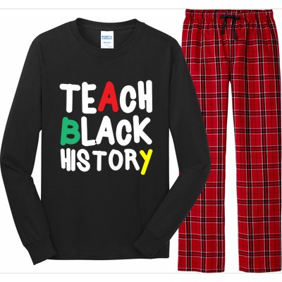 Teach Black History Juneteenth Black History Month Gift Long Sleeve Pajama Set