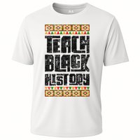 Teach Black History Great Gift Cooling Performance Crew T-Shirt