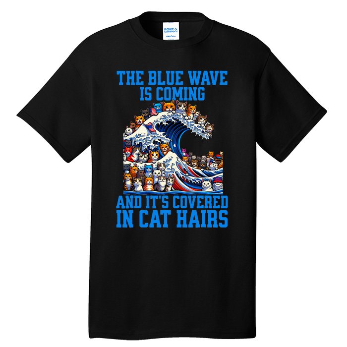 The Blue Humor Wave Is Coming Covered In Cat Hairs Kamala Tall T-Shirt