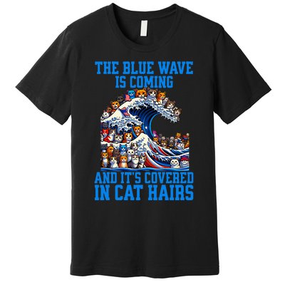 The Blue Humor Wave Is Coming Covered In Cat Hairs Kamala Premium T-Shirt