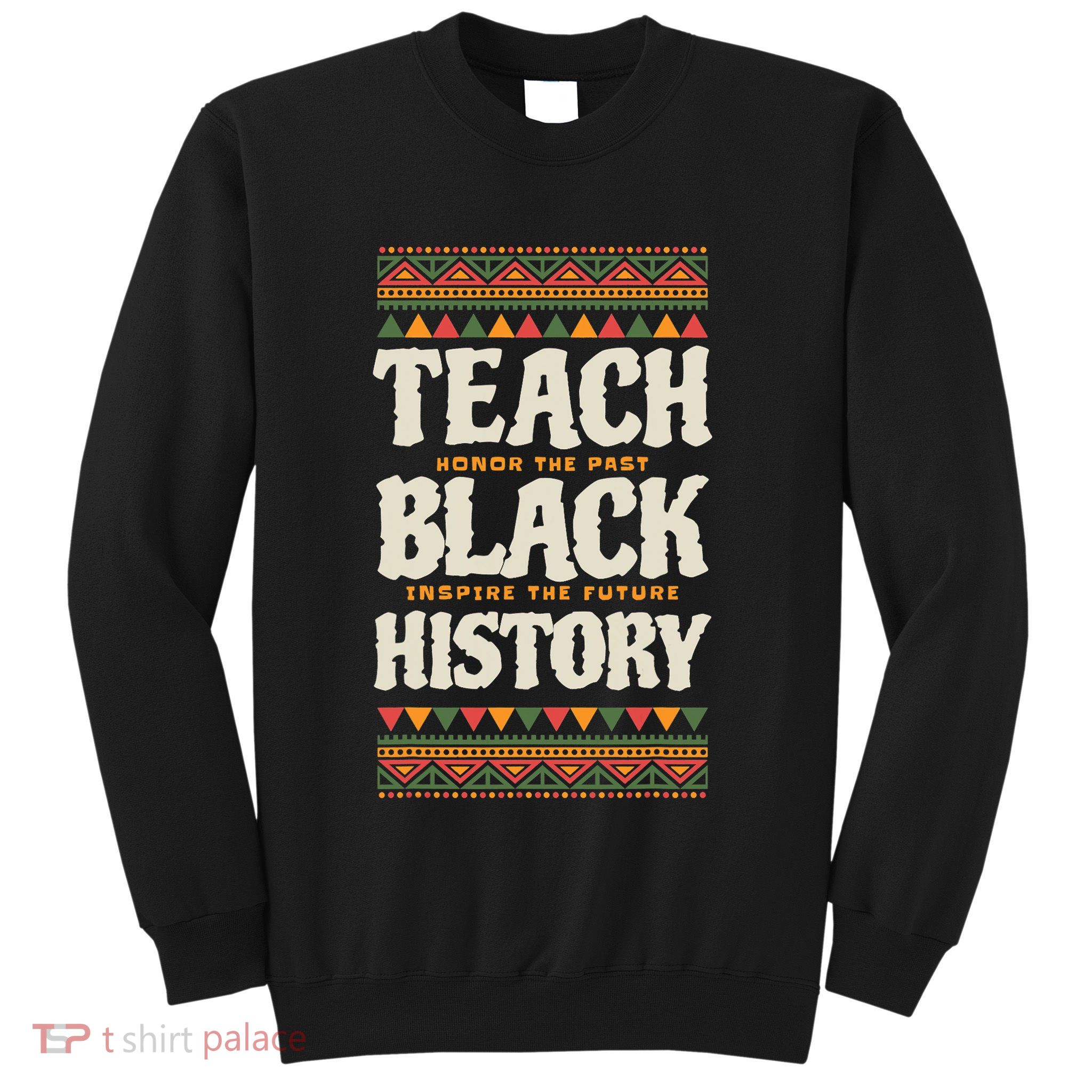 Teach Black History Sweatshirt