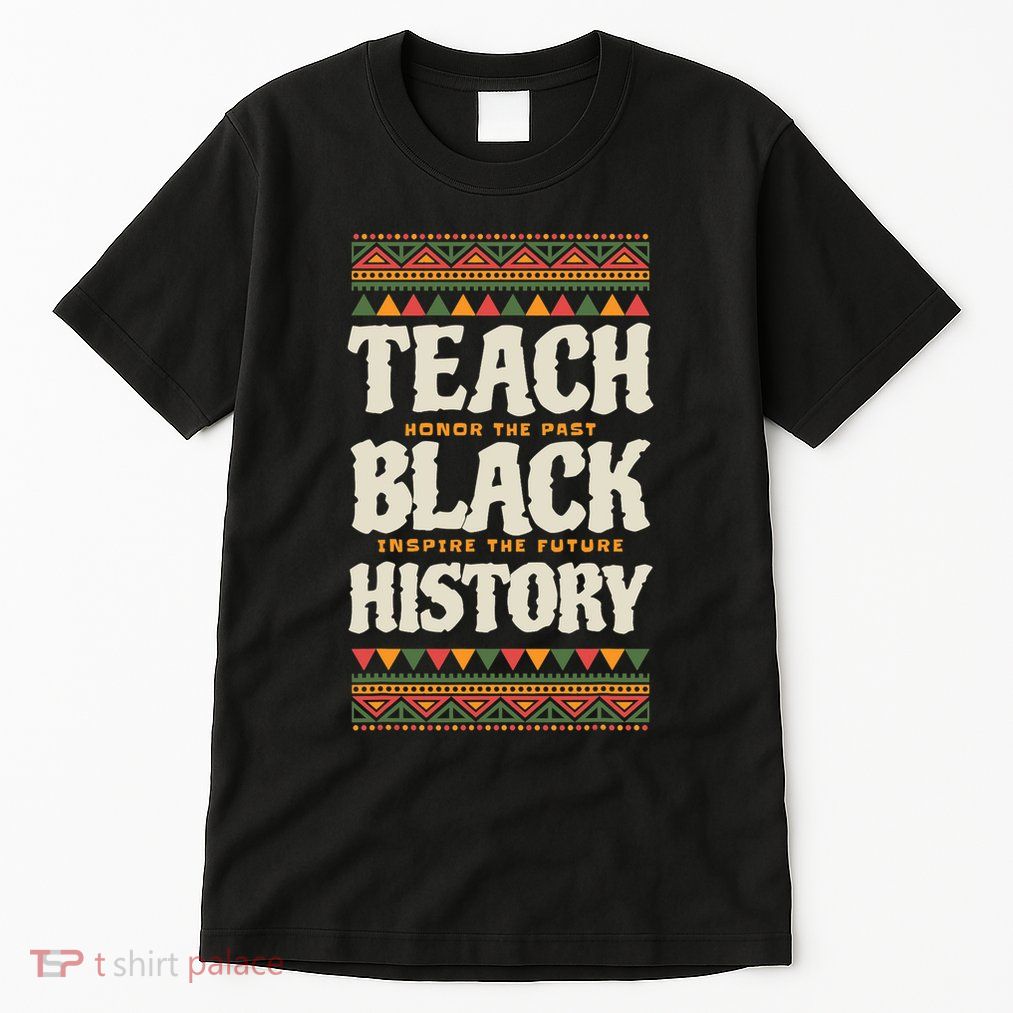 Teach Black History Tall T-Shirt