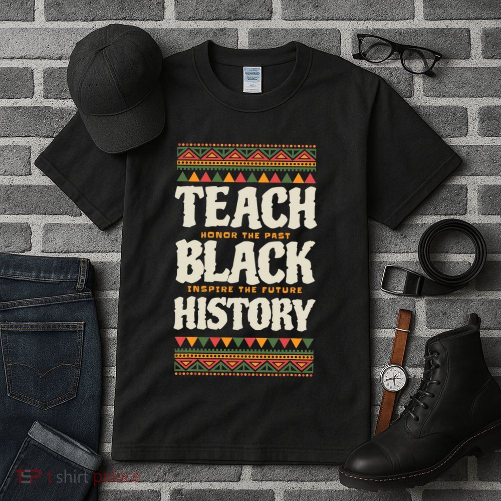 Teach Black History Tall T-Shirt