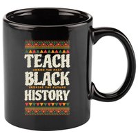 Teach Black History 11oz C Handle Ceramic Mug