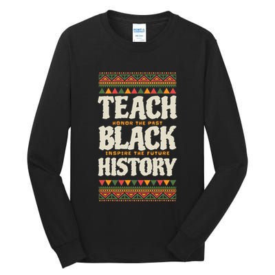 Teach Black History Tall Long Sleeve T-Shirt
