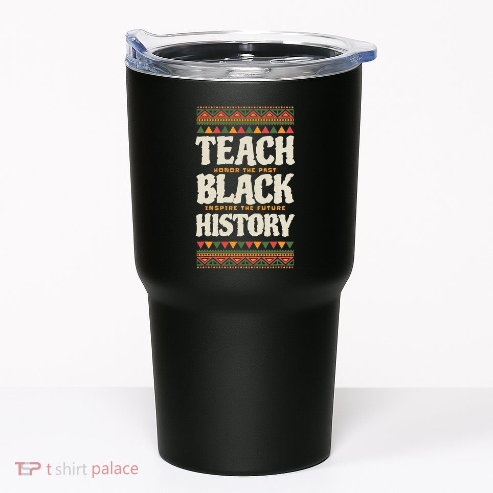 Teach Black History Tumbler