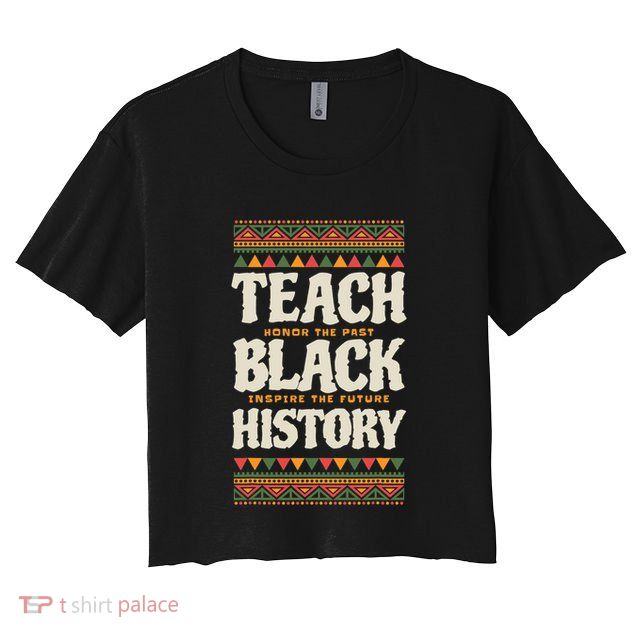 Teach Black History Crop Top