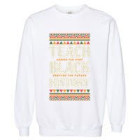 Teach Black History Garment-Dyed Sweatshirt