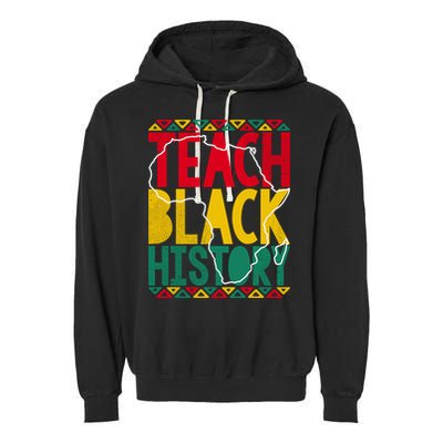 Teach Black History Pride Educator Matter Studen Funny Gift Garment-Dyed Fleece Hoodie