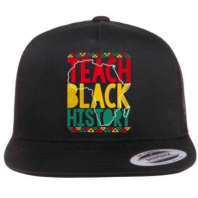 Teach Black History Pride Educator Matter Studen Funny Gift Flatbill Hat