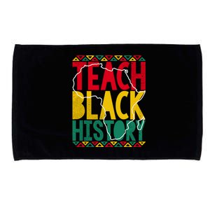 Teach Black History Pride Educator Matter Studen Funny Gift Microfiber Hand Towel