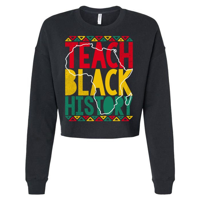 Teach Black History Pride Educator Matter Studen Funny Gift Cropped Pullover Crew