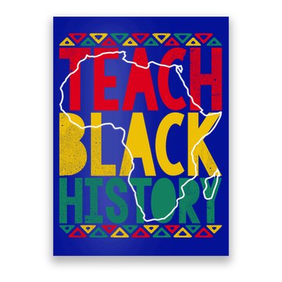 Teach Black History Pride Educator Matter Studen Funny Gift Poster