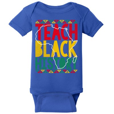Teach Black History Pride Educator Matter Studen Funny Gift Baby Bodysuit