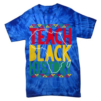 Teach Black History Pride Educator Matter Studen Funny Gift Tie-Dye T-Shirt