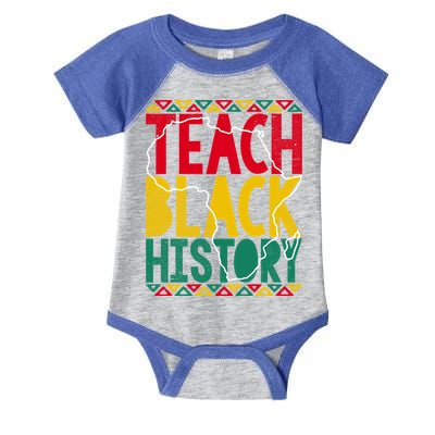 Teach Black History Pride Educator Matter Studen Funny Gift Infant Baby Jersey Bodysuit