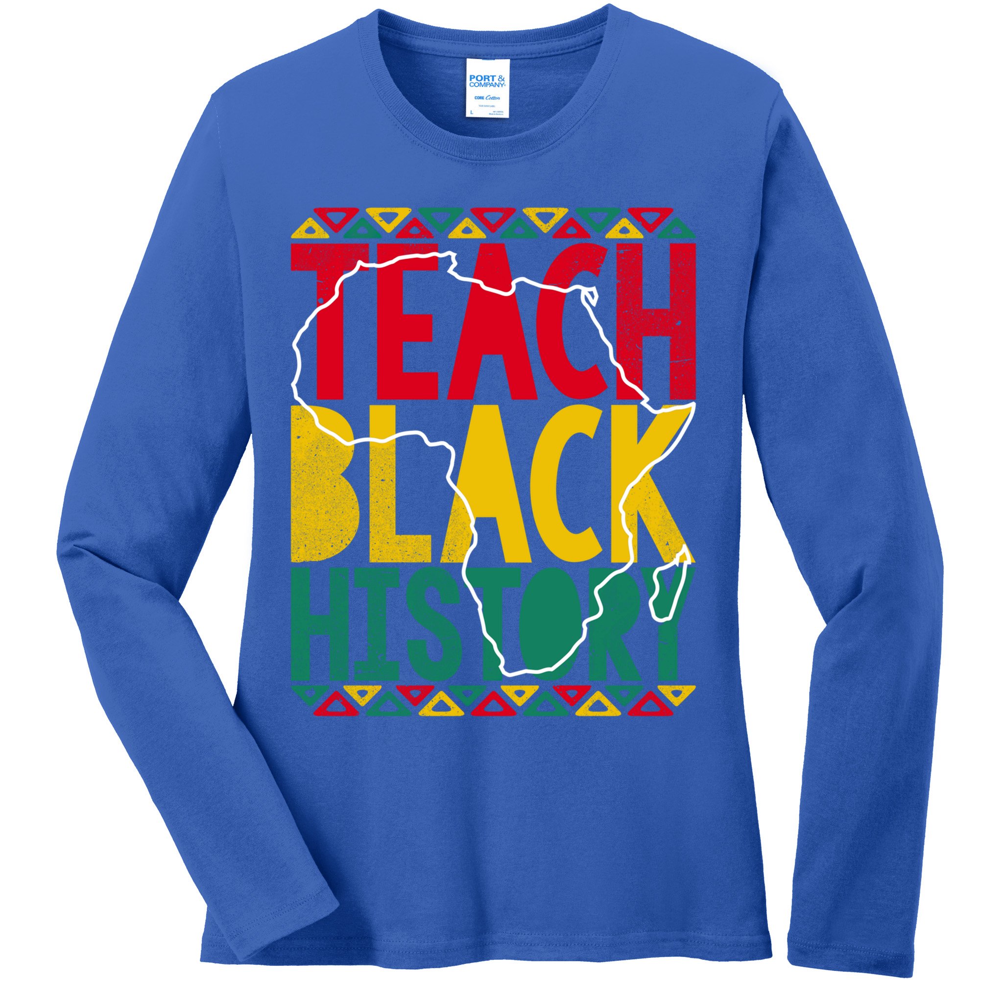 Teach Black History Pride Educator Matter Studen Funny Gift Ladies Long Sleeve Shirt