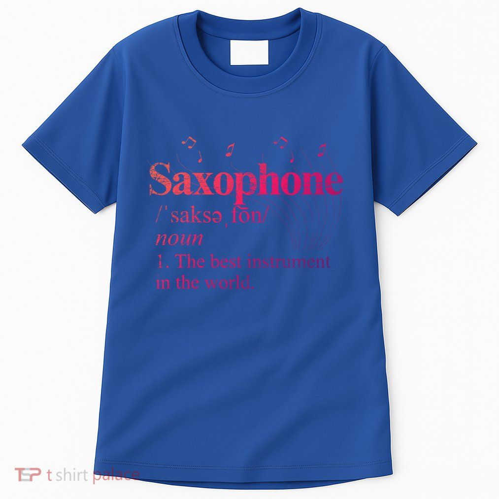 The Best Instrut In The World Saxophone Gift Tall T-Shirt