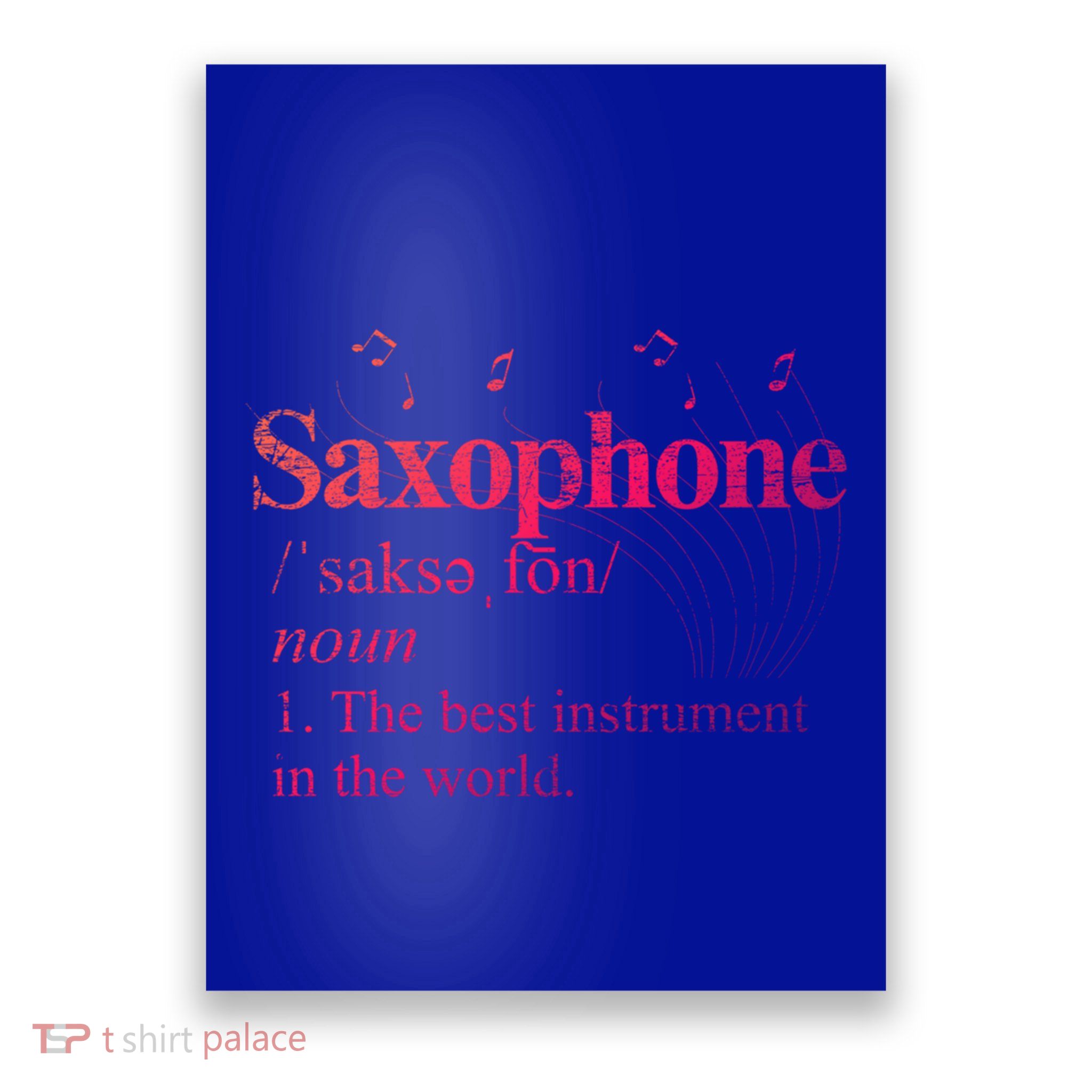 The Best Instrut In The World Saxophone Gift Poster