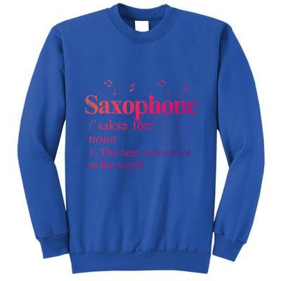 The Best Instrut In The World Saxophone Gift Tall Sweatshirt