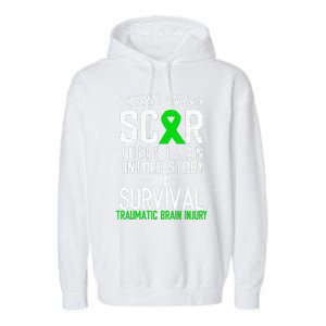 Traumatic Brain Injury Awareness Every Scar Green Ribbon Garment-Dyed Fleece Hoodie