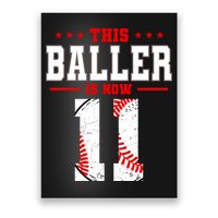 This Baller Is Now 11 Birthday Baseball Theme Bday Party Poster