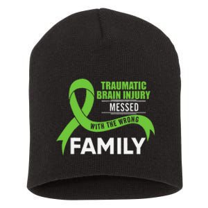 Traumatic Brain Injury Awareness Messed With Wrong Family Short Acrylic Beanie