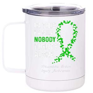 Traumatic Brain Injury In This Family Nobody Fights Alone 12 oz Stainless Steel Tumbler Cup