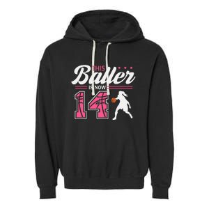 This Baller Is Now 14 Year Old Basketball 14th Birthday Garment-Dyed Fleece Hoodie