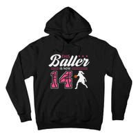 This Baller Is Now 14 Year Old Basketball 14th Birthday Tall Hoodie