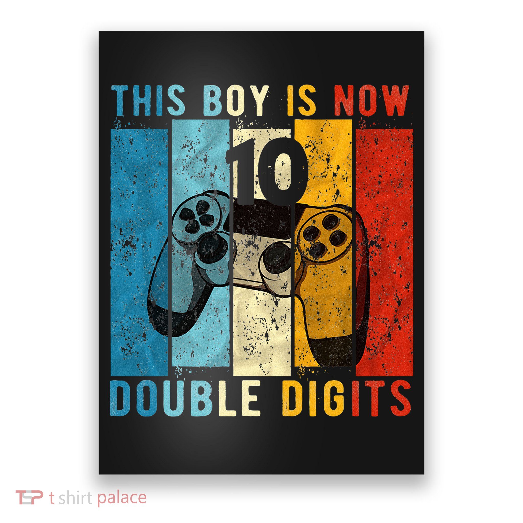 This Boy Is Now Double Digits 10th Birthday Boy 10 Year Old Poster