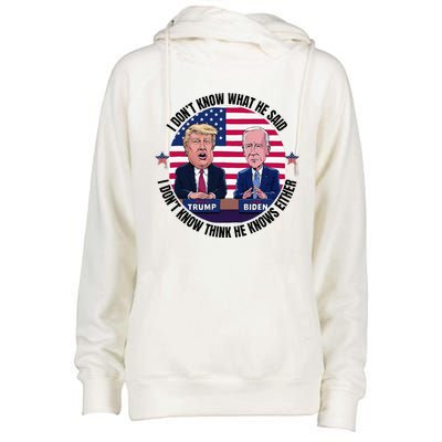 Trump Biden I DonT Know What He Said He DoesnT Either Womens Funnel Neck Pullover Hood