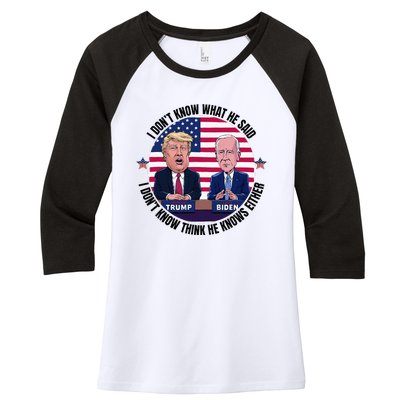 Trump Biden I DonT Know What He Said He DoesnT Either Women's Tri-Blend 3/4-Sleeve Raglan Shirt