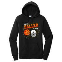 This Baller Is Now 8 Basketball 8th Birthday Party Women's Pullover Hoodie