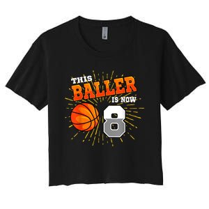 This Baller Is Now 8 Basketball 8th Birthday Party Women's Crop Top Tee