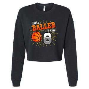 This Baller Is Now 8 Basketball 8th Birthday Party Cropped Pullover Crew