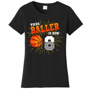 This Baller Is Now 8 Basketball 8th Birthday Party Women's T-Shirt