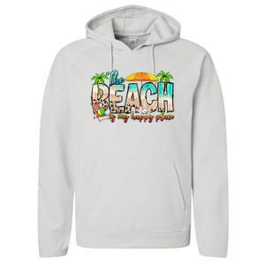 The Beach Is My Happy Place Vacation Summer Performance Fleece Hoodie