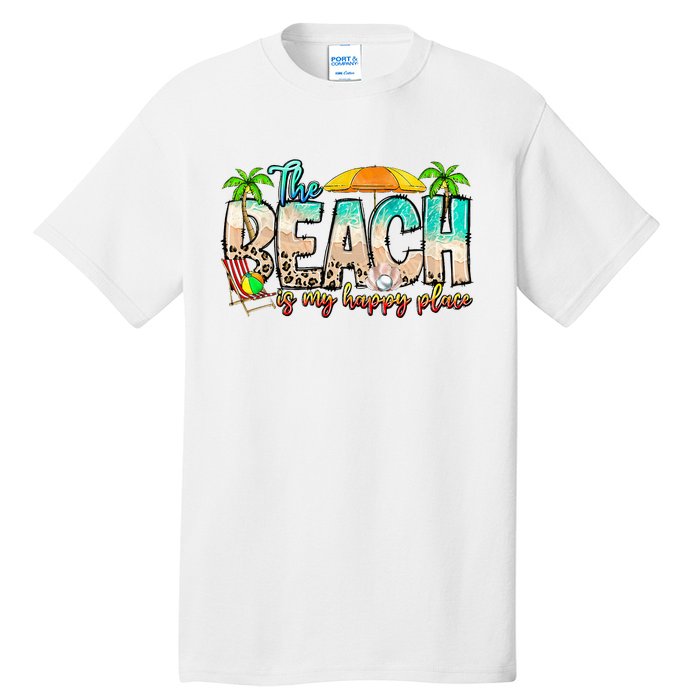 The Beach Is My Happy Place Vacation Summer Tall T-Shirt